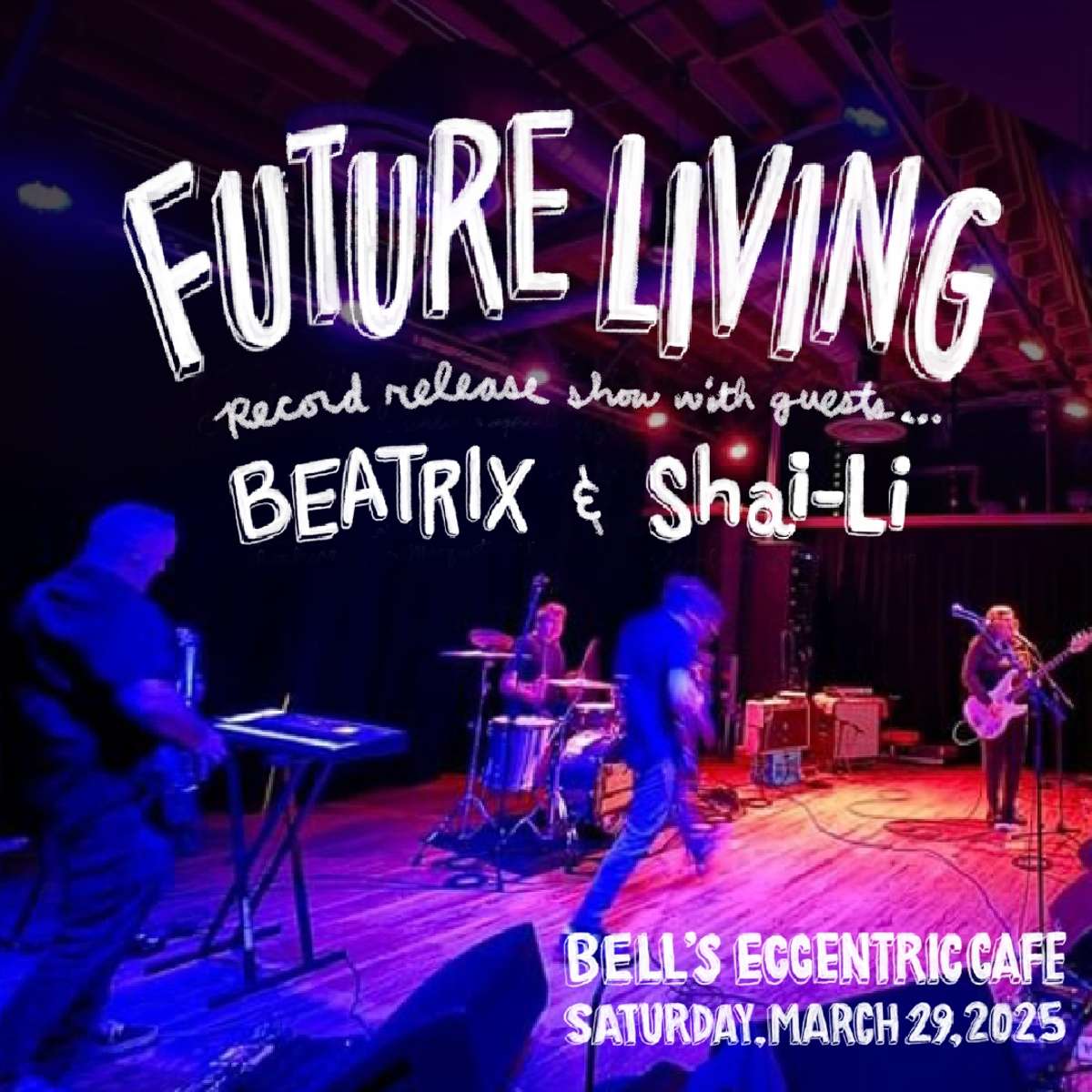 Future Living (Album Release Show) wsgs Beatrix & Shai-Li